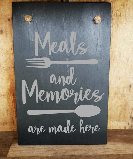 Meals And Memories Are Made Here